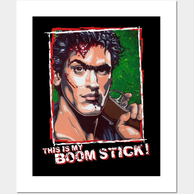 Ash from The Evil Dead BOOMSTICK version Wall Art by RustyRyan